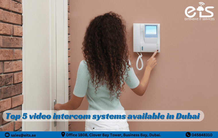 Top 5 video intercom systems available in Dubai 2024-2025